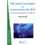 Du rituel autistique à la construction du désir une nouvelle approche de la vie affective