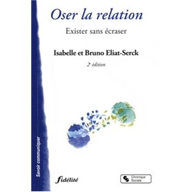 OSER LA RELATION 2E EDITION