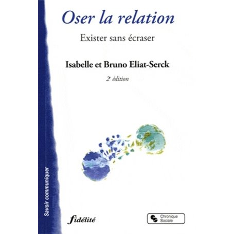 OSER LA RELATION 2E EDITION