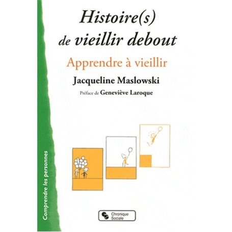 Histoire(s) de vieillir debout apprendre à vieillir