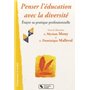 Penser l'éducation avec la diversité étayer sa pratique professionnelle