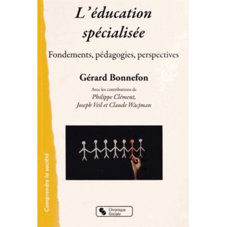 L'éducation spécialisée fondements, pédagogies, perspectives