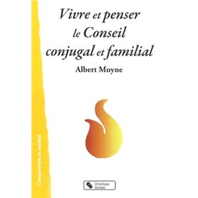 Vivre et penser le conseil conjugal et familial