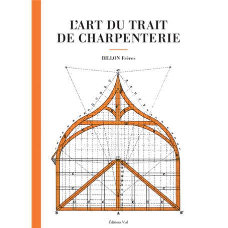 L'art du trait de charpenterie