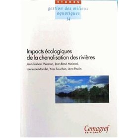 Impacts écologiques de la chenalisation des rivières