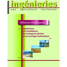 Géosynthétiques - applications aux installations de stockage de déchets et aux ouvrages hydrauliques