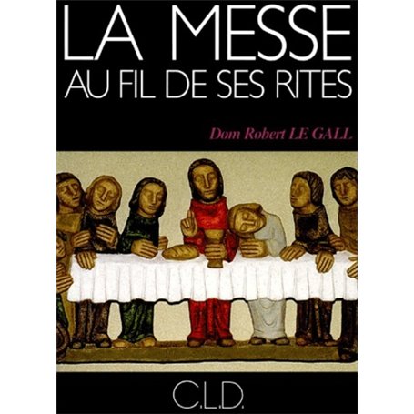 MESSE AU FIL DE SES RITES