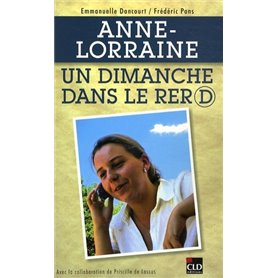 Anne-Lorraine, un dimanche dans le RER D