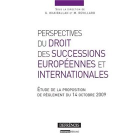 PERSPECTIVES DU DROIT DES SUCCESSIONS EUROPÉENNES ET INTERNATIONALES