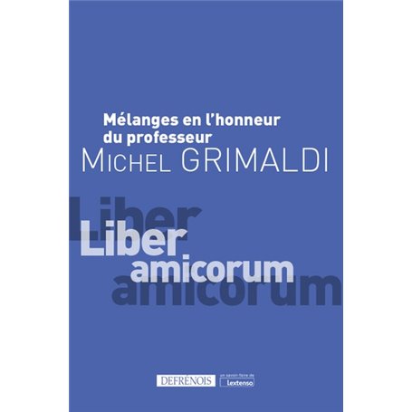 Mélanges en l'honneur du professeur Michel Grimaldi