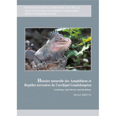 HISTOIRE NATURELLE DES AMPHIBIENS ET REPTILESARCHIPEL GUADELOUPEEN