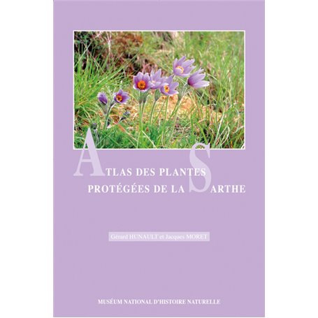 ATLAS DES PLANTES PROTEGEES DE LA SARTHE