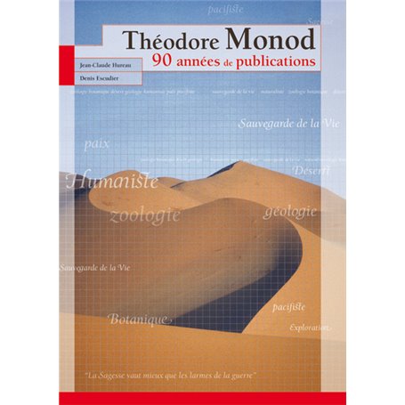 THEODORE MONOD  90 ANNEES DE PUBLICATIONS