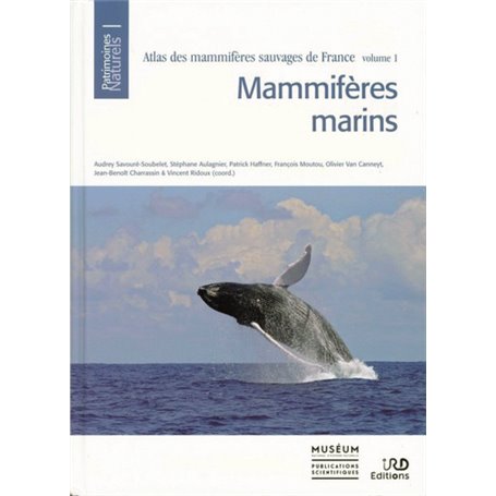 Atlas des mammifères marins sauvages de France - Volume 1