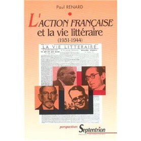 L''action française et la vie littéraire (1931-1944)