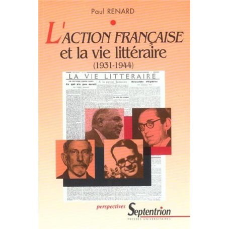 L''action française et la vie littéraire (1931-1944)