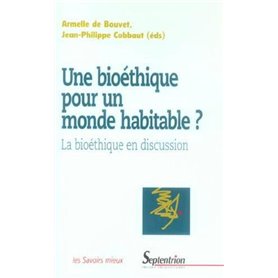 Une bioéthique pour un monde habitable ?