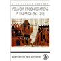 Pouvoir et contestations à Byzance (963-1210)