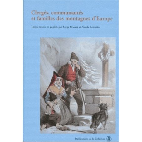 Clergés, communautés et familles des montagnes d'Europe