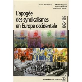 L'apogée des syndicalismes en Europe occidentale 1960-1985