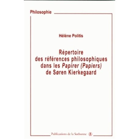 Répertoire des références philosophiques dans les Papirer (Papiers) : Soren Kierkegaard