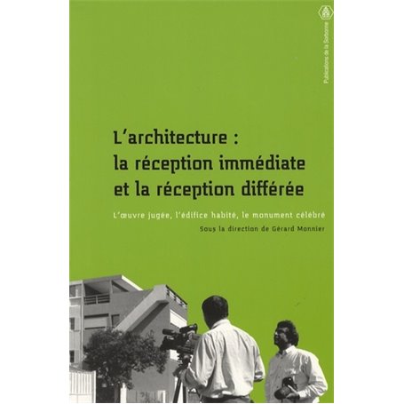 L'architecture : la réception immédiate et la réception différée