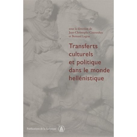 Transferts culturels et politique dans le monde hellénistique