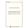 L'idée de révolution : quelle place lui faire au XXIe siècle ?