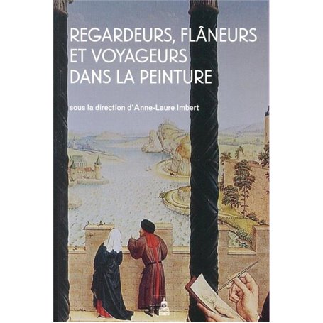 Regardeurs, flâneurs et voyageurs dans la peinture