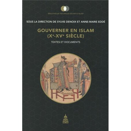 Gouverner en Islam (Xe-XVe siècle)