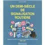 Un demi-siècle de signalisation routière