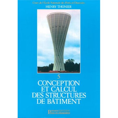 Conception et calcul des structures de bâtiment - Tome 5