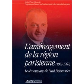 L'aménagement de la région parisienne (1961-1969)