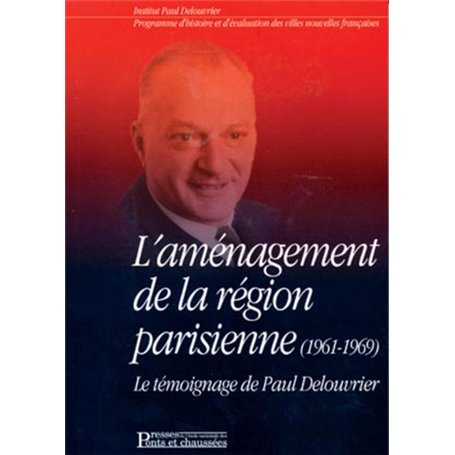 L'aménagement de la région parisienne (1961-1969)