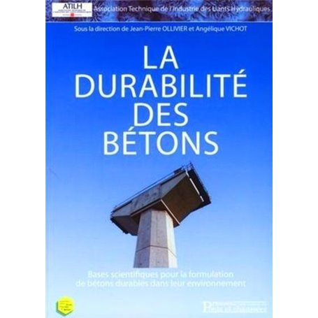 La durabilité des bétons (avec CD-ROM)