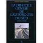 La difficile genèse de l'autoroute du Sud (1934-1964)