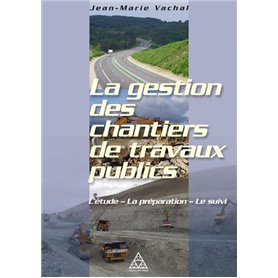 La gestion des chantiers de travaux publics