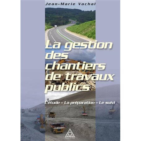 La gestion des chantiers de travaux publics