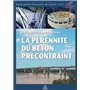 La pérennité du béton précontraint