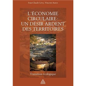 L'économie circulaire : un désir ardent des territoires