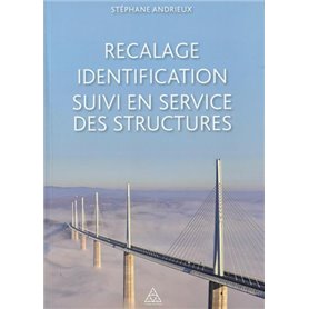 Recalage, identification, suivi en service des structures