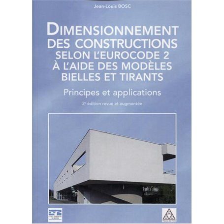 Dimensionnement des constructions selon l'Eurocode 2 à l'aide des modèles Bielle et Tirants