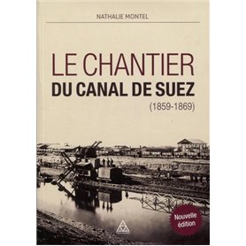 Le chantier du Canal de Suez (1859-1869)