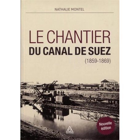 Le chantier du Canal de Suez (1859-1869)