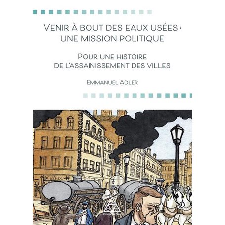 Venir à bout des eaux usées : une mission politique