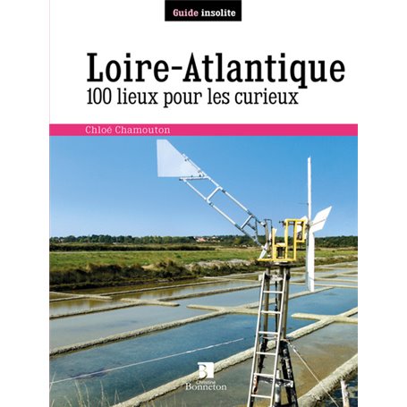 loire-atlantique 100 lieux pour les curieux