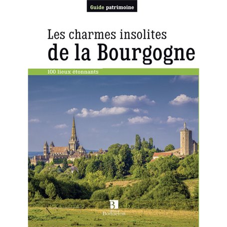 charmes insolites de la bourgogne (les)