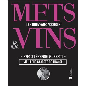 Mets & vins. Les nouveaux accords