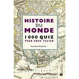 Histoire du Monde - 1000 quiz pour vous tester