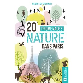 20 promenades nature dans Paris